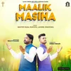 About Maalik Masiha Song